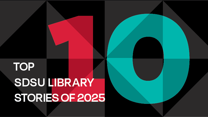 Top 10 SDSU Library Stories of 2025