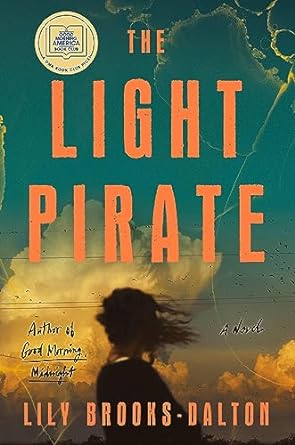 Book cover of The Light Pirate by Lily Brooks-Dalton
