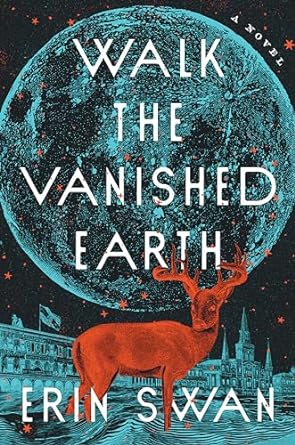 Book cover of Walk the Vanished Earth by Erin Swan