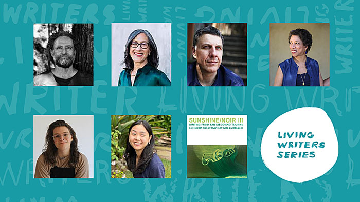 A promotional graphic for the “Living Writers Series” featuring six author portraits arranged in a grid, along with a book cover titled Sunshine/Noir III: Writing from San Diego and Tijuana. The background is teal with the words “Living Writers” repeated in a pattern. A white speech bubble in the lower right corner contains the text “Living Writers Series” in blue.