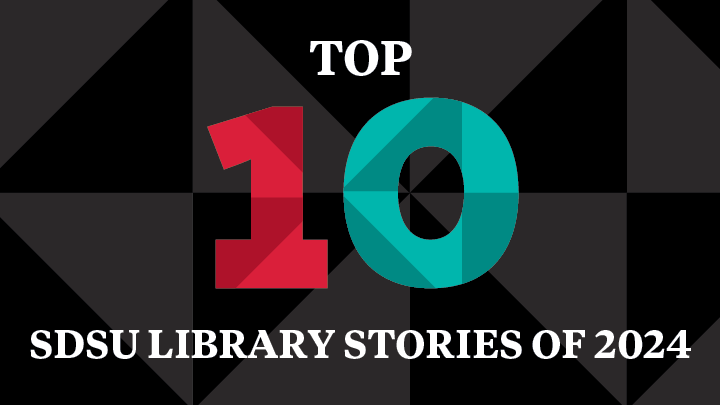 Top 10 SDSU Library Stories of 2024