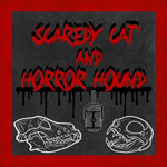 Scaredy Cat and Horror Hound podcast logo with skulls, dripping red text, and a central microphone on black and red.
