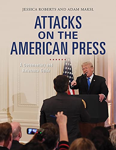 Attacks on the American press