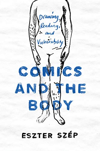 Comics and the body : drawing, reading, and vulnerability