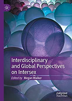 Interdisciplinary and global perspectives on intersex